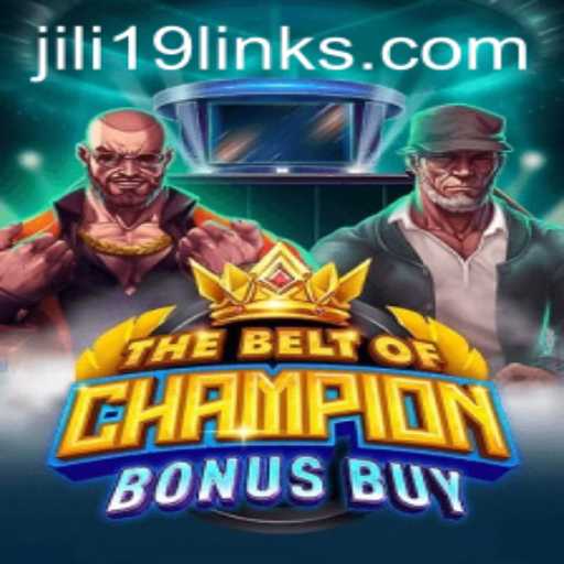 TheBeltOfChampionBonusBuy: A Thrilling Game from jili19